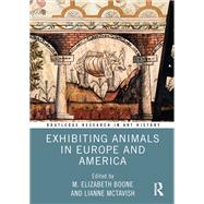 Exhibiting Animals in Europe and America by M. Elizabeth Boone, 9781040222447