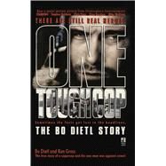 One Tough Cop The Bo Dietl Story by Dietl, Bo, 9781476782447