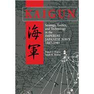 Kaigun by Evans, David C.; Peattie, Mark R., 9781591142447