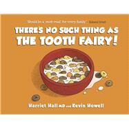 There's No Such Thing as the Tooth Fairy! by MD, Harriet Hall; Howell, Kevin, 9781667852447
