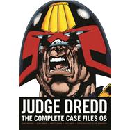 Judge Dredd: The Complete Case Files 08 by Wagner, John; Grant, Alan; Ewins, Brett; Smith, Ron; Dillon, Steve, 9781781082447