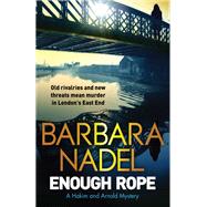 Enough Rope by Barbara Nadel, 9781784292447