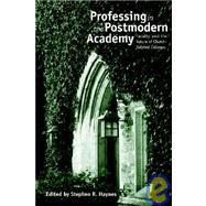 Professing in the Postmodern Academy by Haynes, Stephen R., 9781932792447