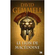 Le Lion de Macdoine, T1 : Le Lion de Macdoine by David Gemmell, 9791028122447