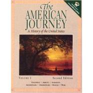 American Journey, The: A History of the United States, Volume I by Goldfield, David; Abbott, Carl; Anderson, Virginia DeJohn; Argersinger, Jo Ann; Argersinger, Peter H.; Barney, William L.; Weir, Robert M., 9780130882448