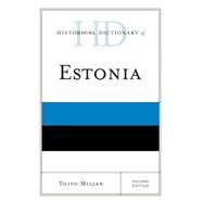 Historical Dictionary of Estonia by Miljan, Toivo, 9780810872448