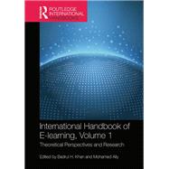 International Handbook of E-Learning Volume 1: Theoretical Perspectives and Research by Khan; Badrul H., 9780815372448