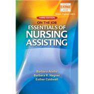 Nursing Assistant A Nursing Process Approach - On the Job: Essentials of Nursing Assisting by Acello, Barbara; Hegner, Barbara, 9781133132448