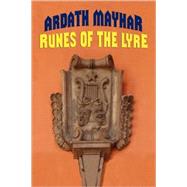 Runes of the Lyre by Mayhar, Ardath, 9781434402448