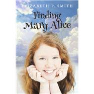 Finding Mary Alice by Smith, Elizabeth P., 9781667842448