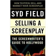 Selling a Screenplay by FIELD, SYD, 9780440502449
