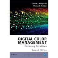 Digital Color Management Encoding Solutions by Giorgianni, Edward J; Madden, Thomas E; Kriss, Michael, 9780470512449