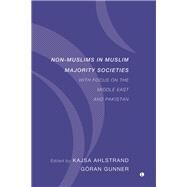 Non-Muslims in Muslim Majority Societies by Ahlstrand, Kajsa; Gunner, Goran, 9780718892449