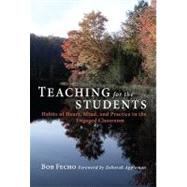 Teaching for the Students by Fecho, Bob; Appleman, Deborah, 9780807752449