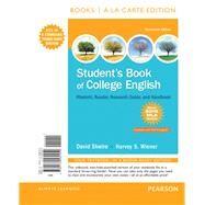 Student's Book of College English, Books a la Carte Edition, MLA Update Edition by Skwire, David; Wiener, Harvey S., 9780134582450