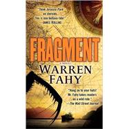 Fragment A Novel by Fahy, Warren, 9780553592450