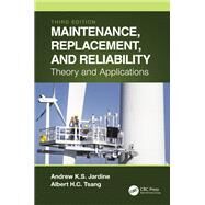 Maintenance, Replacement, and Reliability by Andrew K. S. Jardine; Albert H. C. Tsang, 9781032102450