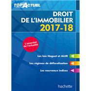 Top'Actuel Droit De L'Immobilier 2017-2018 by Sophie Bettini; Serge Bettini, 9782017012450