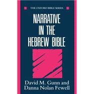 Narrative in the Hebrew Bible by Gunn, David M.; Fewell, Danna Nolan, 9780192132451