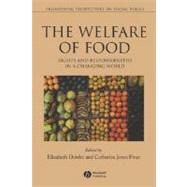 Welfare of Food Rights and Responsibilities in a Changing World by Dowler, Elizabeth; Jones Finer, Catherine, 9781405112451