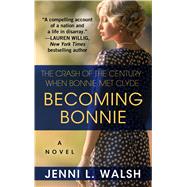 Becoming Bonnie by Walsh, Jenni L., 9781432842451