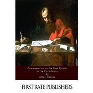 Commentaries on the First Epistle to the Corinthians by Barnes, Albert, 9781523232451