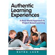Authentic Learning Experiences by Laur, Dayna, 9781596672451