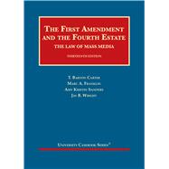The First Amendment and the Fourth Estate(University Casebook Series) by Carter, T. Barton; Franklin, Marc A.; Sanders, Amy Kristin; Wright, Jay B., 9781647082451
