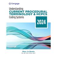 Understanding Current Procedural Terminology and HCPCS Coding Systems: 2024 Edition by Bowie, Mary Jo, 9780357932452