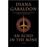 An Echo in the Bone A Novel by Gabaldon, Diana, 9780385342452