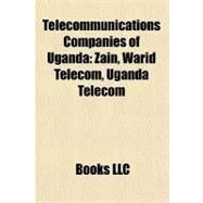 Telecommunications Companies of Uganda by Not Available (NA), 9781156932452