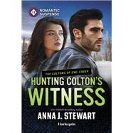 Hunting Colton's Witness by Anna J. Stewart, 9781335502452
