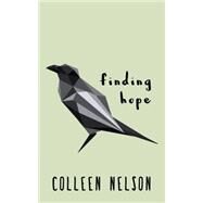 Finding Hope by Nelson, Colleen, 9781459732452
