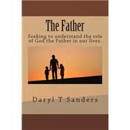 The Father by Sanders, Daryl T., 9781503352452