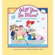 Will You Be Mine? A Nursery Rhyme Romance by Tildes, Phyllis Limbacher; Tildes, Phyllis Limbacher, 9781580892452