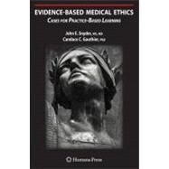 Evidence-Based Medical Ethics by Snyder, John E.; Gauthier, Candace C., Ph.D.; Tong, Rosemarie, 9781603272452