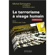 Le terrorisme  visage humain by Anne-Marie Libert; Michel Schooyans, 9782755402452