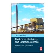 Coal-fired Electricity and Emissions Control by Tillman, David A.; Duong, Dao, 9780128092453