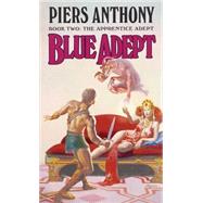 Blue Adept by ANTHONY, PIERS, 9780345352453