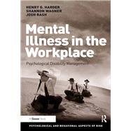 Mental Illness in the Workplace by Harder, Henry G.; Wagner, Shannon L.; Rash, Joshua A., 9780367442453
