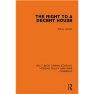 The Right to a Decent House by Sidney Jacobs, 9780367682453
