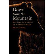 Down from the Mountain by Andrews, Bryce, 9781328972453