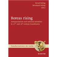 Boreas Rising by Roling, Bernd; Schirg, Bernhard; Stelzer, Matthias (CON), 9783110632453