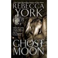 Ghost Moon by York, Rebecca, 9780425222454