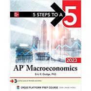 5 Steps to a 5: AP Macroeconomics 2023 by Eric Dodge, 9781264512454