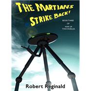 The Martians Strike Back! by Robert Reginald, 9781434412454