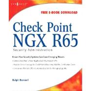 Check Point NGX R65 Security Administration by Bonnell, Ralph; Desmeules, Simon; Faskha, Eli; Gupta, Raj; Kearney, Brendan T., 9781597492454