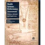 Health Systems Performance Assessment: Debates, Methods and Empiricism by Murray, Christopher J. L., 9789241562454