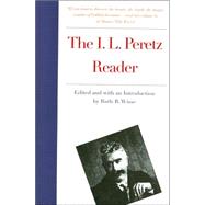 The I. L. Peretz Reader by I. L. Peretz; Edited and with an introduction by Ruth Wisse, 9780300092455