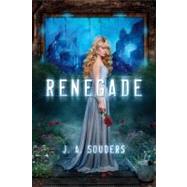 Renegade by Souders, J. A., 9780765332455